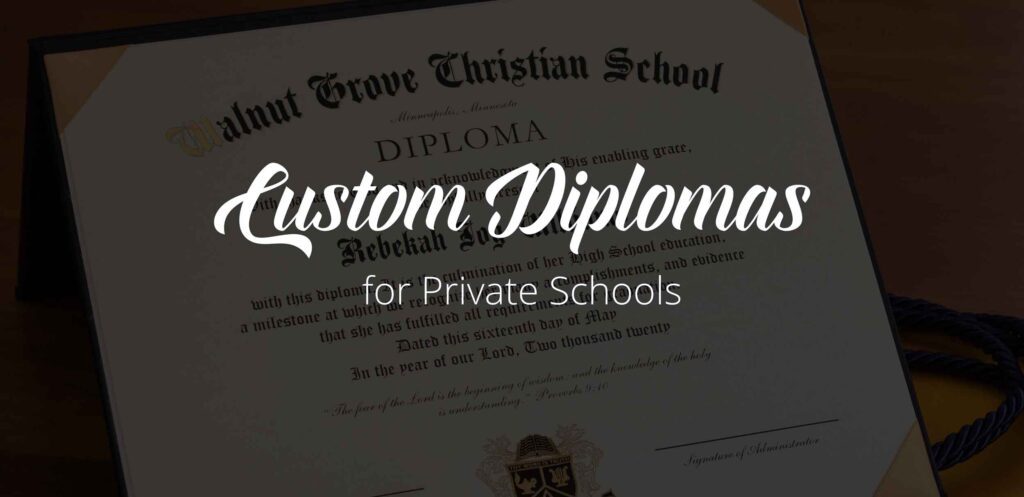 Custom Diplomas for Private Schools - Homeschool Diploma